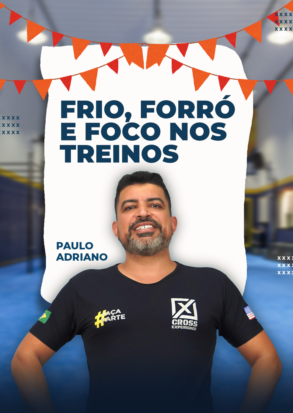 Junho na Cross Experience: Forró, Festa e Foco no Treino